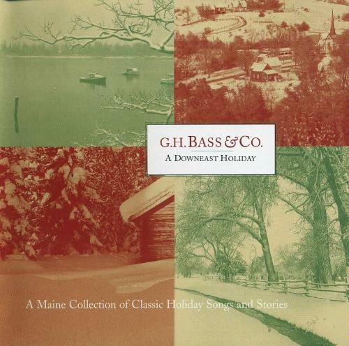 G.H. Bass & Co./Downeast Holiday@Maine Collection Of Classic Holiday Songs & Storie